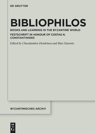 Bibliophilos: Books and Learning in the Byzantine World