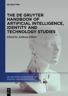 Front cover_The De Gruyter Handbook of Artificial Intelligence, Identity and Technology Studies