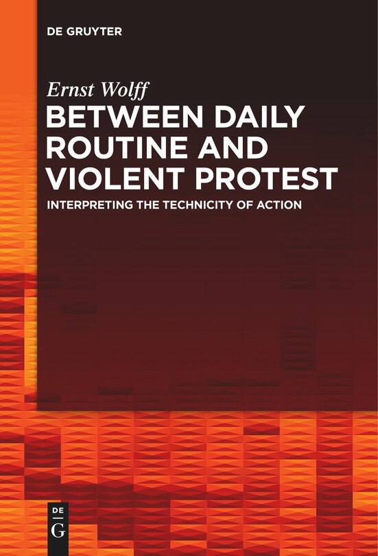 Front cover_Between Daily Routine and Violent Protest