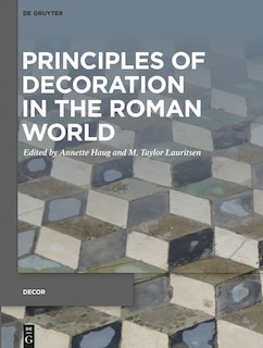 Front cover_Principles of Decoration in the Roman World