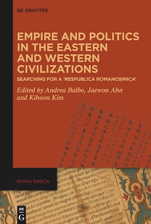 Front cover_Empire and Politics in the Eastern and Western Civilizations