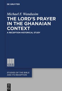 Front cover_The Lord’s Prayer in the Ghanaian Context
