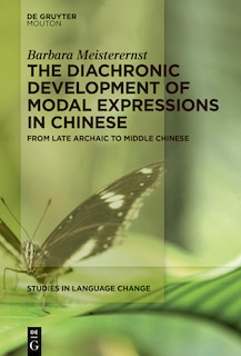 Front cover_The Diachronic Development of Modal Expressions in Chinese