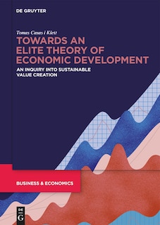 Front cover_Towards an Elite Theory of Economic Development