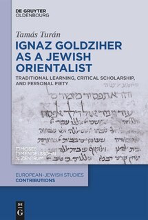 Front cover_Ignaz Goldziher as a Jewish Orientalist