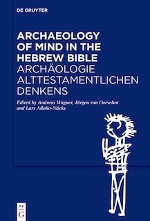 Front cover_Archaeology of Mind in the Hebrew Bible / Archäologie Alttestamentlichen Denkens