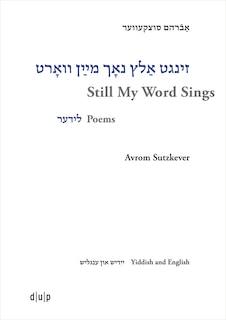 Couverture_Avrom Sutzkever – Still My Word Sings