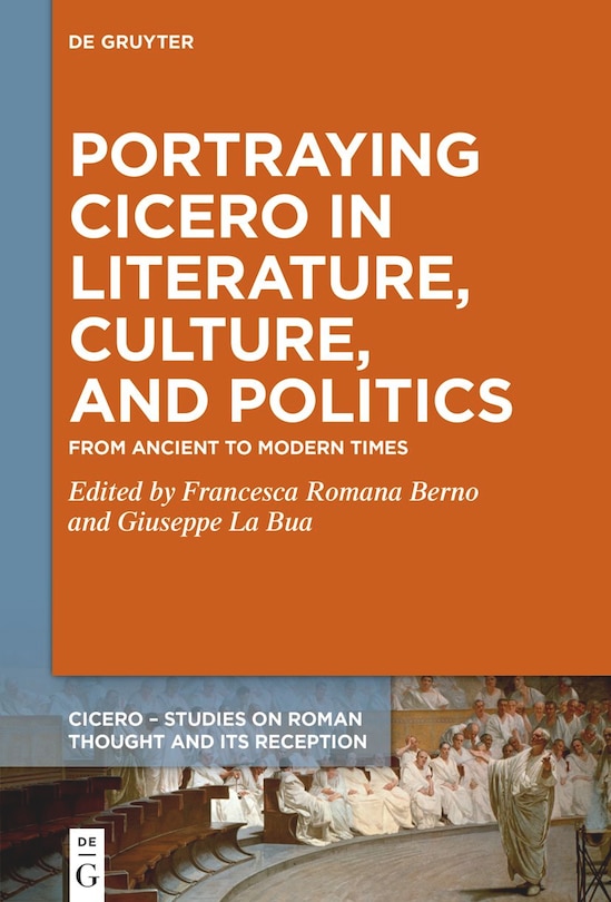 Front cover_Portraying Cicero in Literature, Culture, and Politics