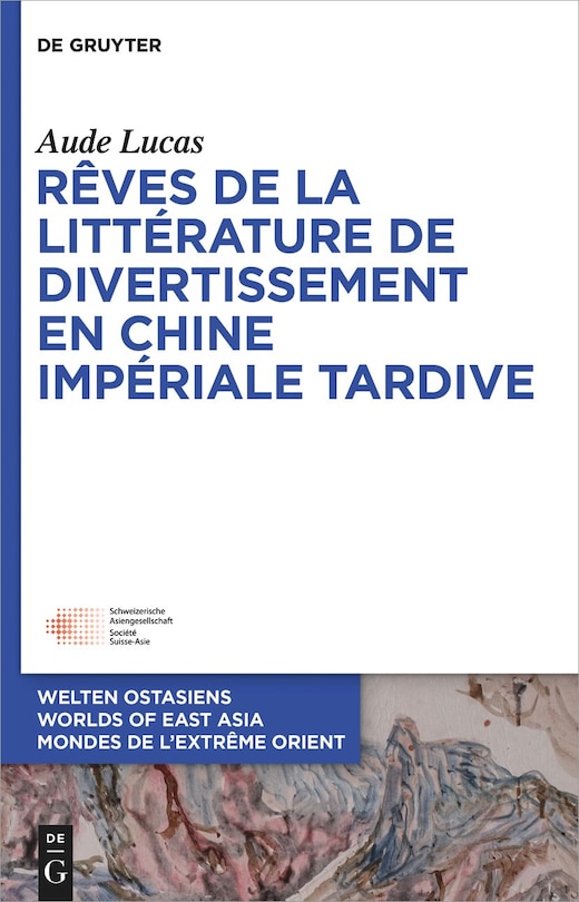 Front cover_Rêves de la littérature de divertissement en Chine impériale tardive