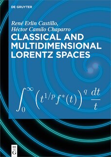 Front cover_Classical and Multidimensional Lorentz Spaces
