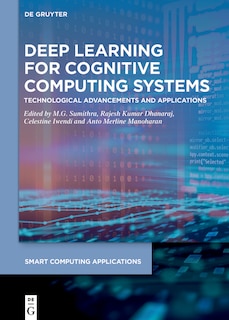 Front cover_Deep Learning for Cognitive Computing Systems