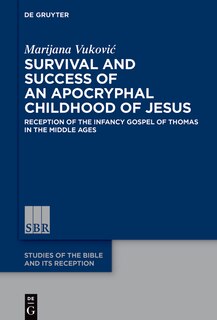 Front cover_Survival and Success of an Apocryphal Childhood of Jesus