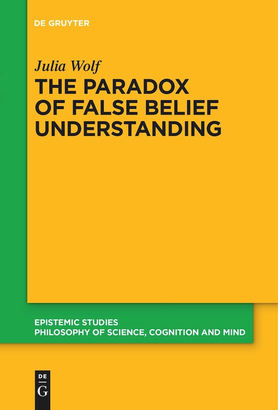 The Paradox of False Belief Understanding The Role of Cognitive and