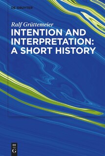 Front cover_Intention and Interpretation: A Short History