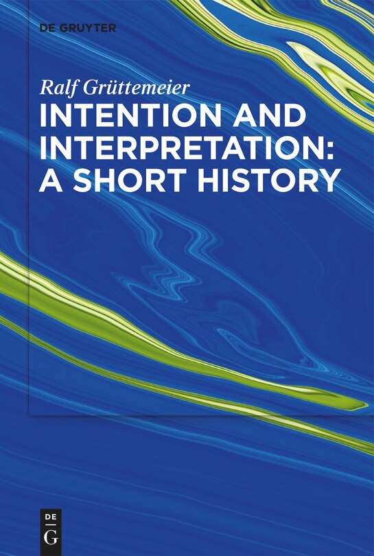 Front cover_Intention and Interpretation: A Short History