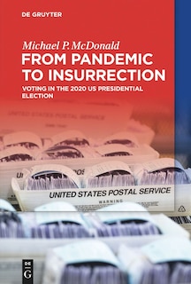 Front cover_From Pandemic to Insurrection: Voting in the 2020 US Presidential Election