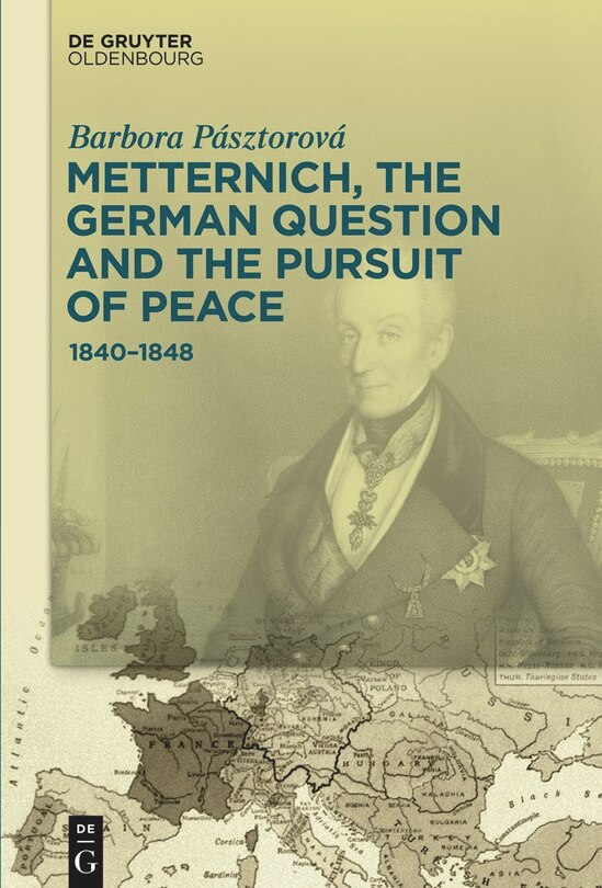 Front cover_Metternich, the German Question and the Pursuit of Peace