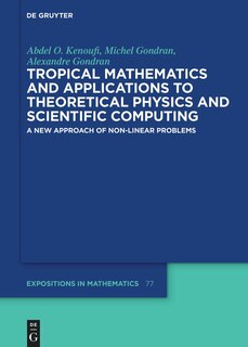 Front cover_Tropical Mathematics and Applications to Theoretical Physics and Scientific Computing