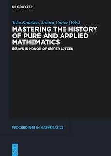 Front cover_Mastering the History of Pure and Applied Mathematics