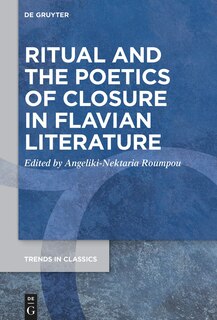 Couverture_Ritual and the Poetics of Closure in Flavian Literature