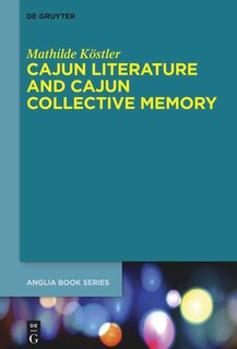 Front cover_Cajun Literature and Cajun Collective Memory