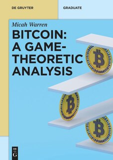 Front cover_Bitcoin: A Game-Theoretic Analysis