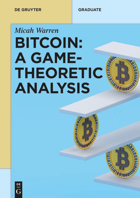Front cover_Bitcoin: A Game-Theoretic Analysis