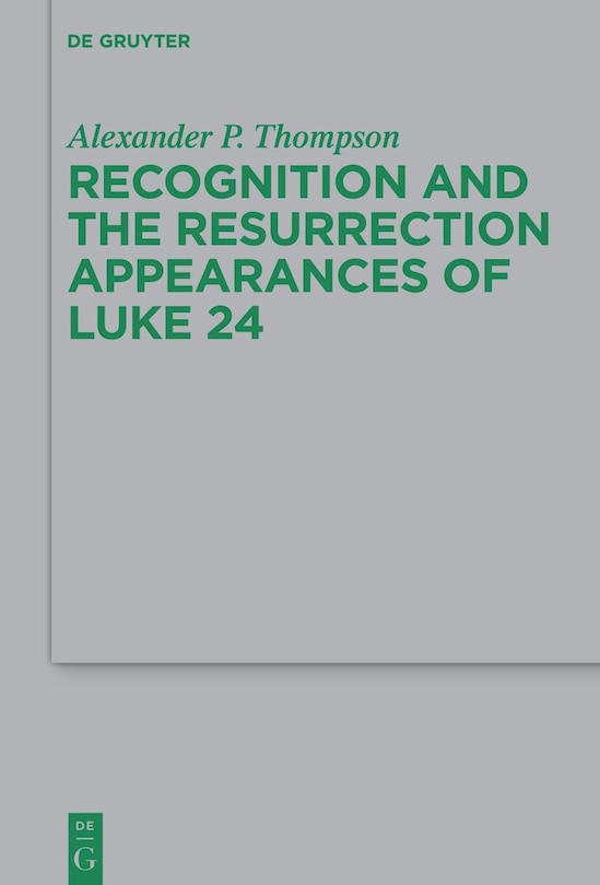 Front cover_Recognition and the Resurrection Appearances of Luke 24