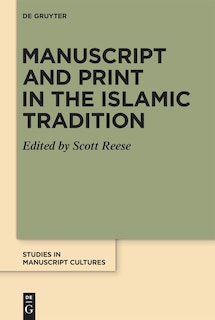 Front cover_Manuscript and Print in the Islamic Tradition