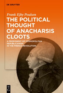 Front cover_The Political Thought of Anacharsis Cloots