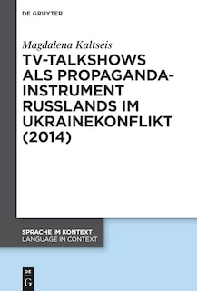 Couverture_TV-Talkshows als Propagandainstrument Russlands im Ukrainekonflikt (2014)