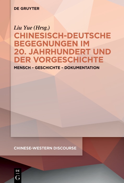 Front cover_Chinesisch-deutsche Begegnungen im 20. Jahrhundert und der Vorgeschichte