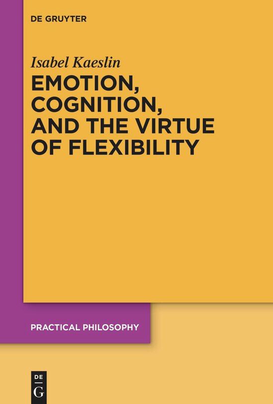 Couverture_Emotion, Cognition, and the Virtue of Flexibility
