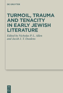 Couverture_Turmoil, Trauma and Tenacity in Early Jewish Literature