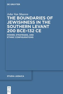Couverture_The Boundaries of Jewishness in the Southern Levant 200 BCE–132 CE