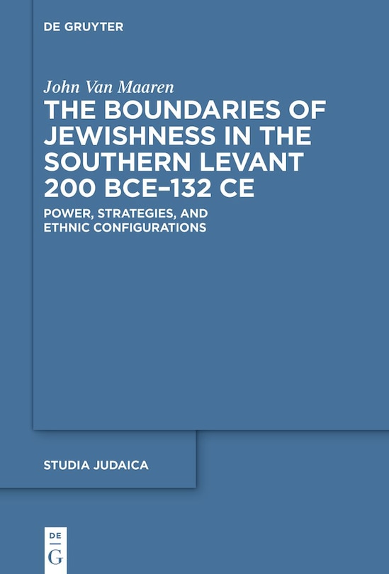 Couverture_The Boundaries of Jewishness in the Southern Levant 200 BCE–132 CE