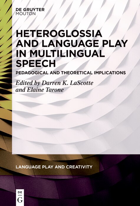 Couverture_Heteroglossia and Language Play in Multilingual Speech