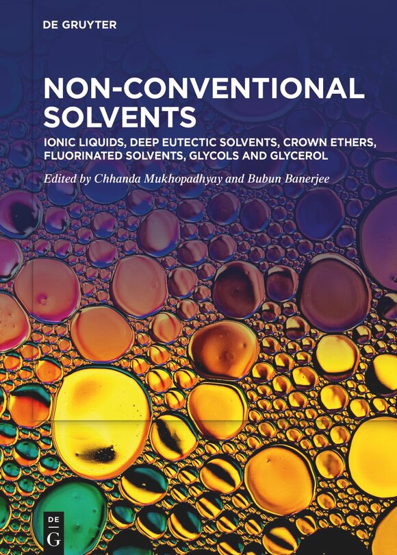 Couverture_Ionic Liquids, Deep Eutectic Solvents, Crown Ethers, Fluorinated Solvents, Glycols and Glycerol