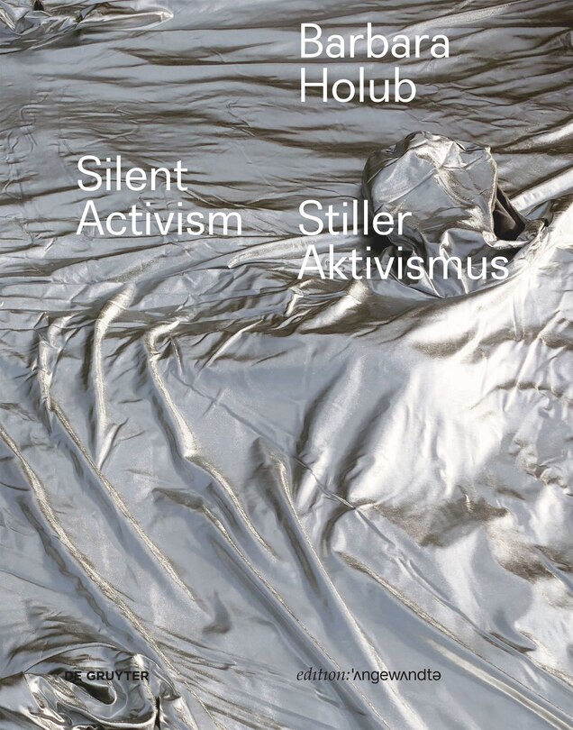 Couverture_Barbara Holub – Stiller Aktivismus / Silent Activism