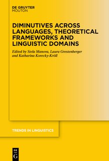 Front cover_Diminutives across Languages, Theoretical Frameworks and Linguistic Domains