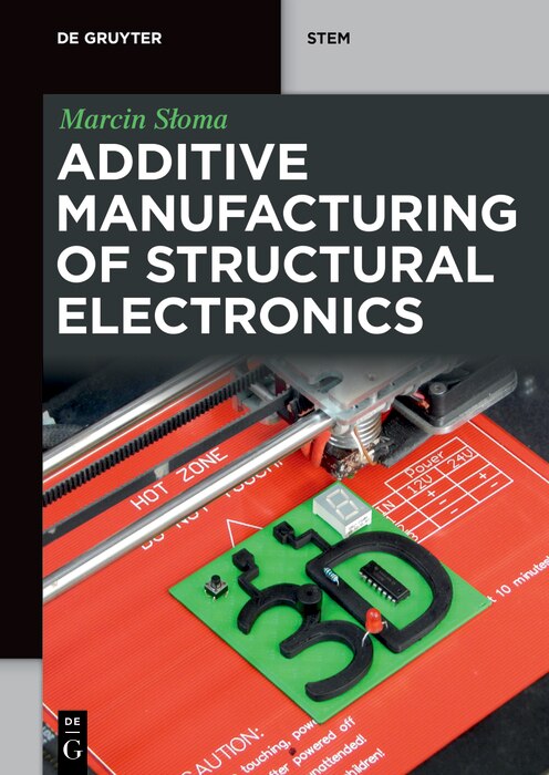 Front cover_Additive Manufacturing of Structural Electronics