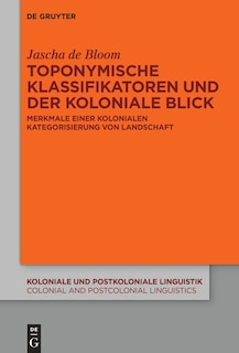 Front cover_Toponymische Klassifikatoren und der koloniale Blick