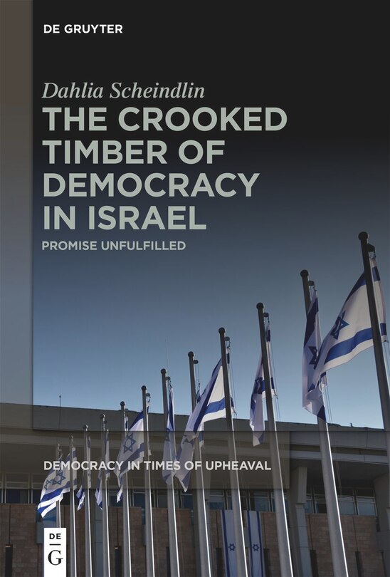 Front cover_The Crooked Timber of Democracy in Israel