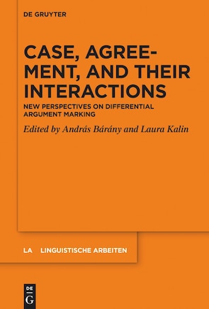 Case, Agreement, and Their Interactions: New Perspectives on Differential Argument Marking