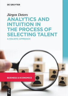 Couverture_Analytics and Intuition in the Process of Selecting Talent