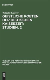 Geistliche Poeten der deutschen Kaiserzeit : Studien, 2: Drei Sammlungen geistlicher Gedichte