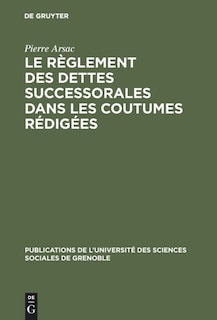 Front cover_Le règlement des dettes successorales dans les coutumes rédigées
