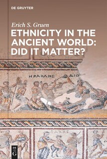 Couverture_Ethnicity in the Ancient World – Did it matter?