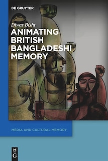 Front cover_Animating British Bangladeshi Memory