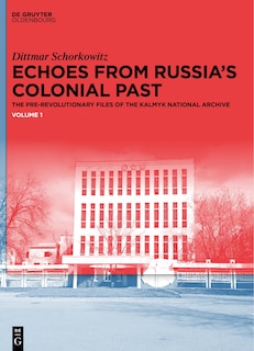 Front cover_Echoes from Russia's Colonial Past
